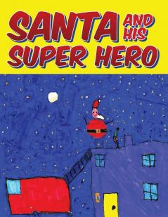 Santa and his Super Hero: 1 (Nathan's Super Hero Books)