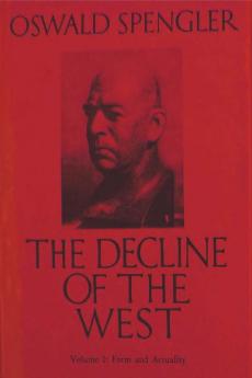 The Decline of the West Vol. I