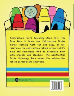 Subtraction Facts Colouring Book 12-1: The Easy Way to Learn the Subtraction Tables