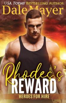 Rhodes's Reward: A SEALs of Honor World Novel: 4 (Heroes for Hire)