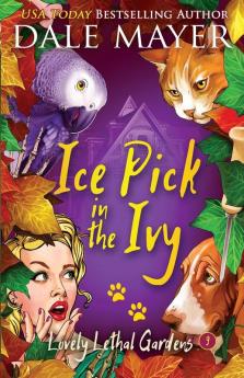 Ice Pick in the Ivy: 9 (Lovely Lethal Gardens)