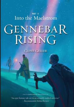 Into the Maelstrom: 2 (Gennebar Rising)