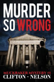 Murder So Wrong: 1 (Muckraker Mysteries)