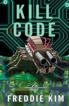 Kill Code: 2 (The Cyber Heist Files)