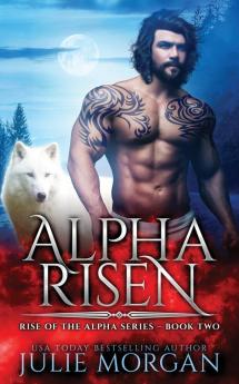 Alpha Risen: 2 (Rise of the Alpha)