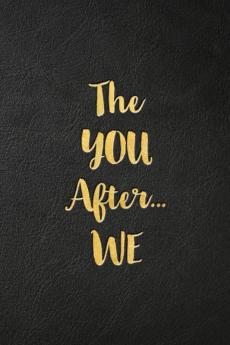 The YOU After...WE