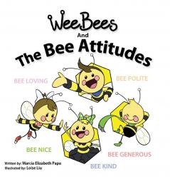 Wee Bees and The Bee Attitudes