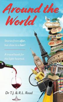 Around The World: Stories from a far but close to a bar!