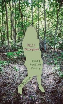 Still Strapped: Flask Fuelled Poetry