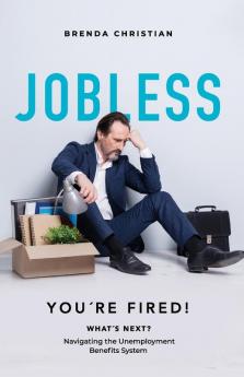 Jobless: Navigating the Unemployment Benefits System