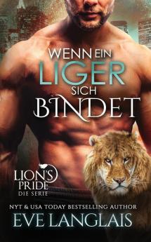 Wenn ein Liger sich Bindet: 10 (Lion's Pride)