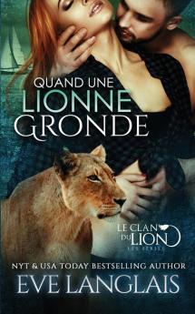 Quand une Lionne Gronde: 7 (Le Clan Du Lion)