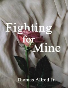 Fighting for Mine