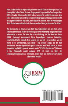 IIFYM & Flexible Diät: Der Ultimative Leitfaden Für Anfänger Zur Flexiblen Kalorienzählung - Essen Sie Alle Lebensmittel Die Sie Lieben Wenn Sie Zu ... Makros Passen (Bücher In Deutsch/german Book)