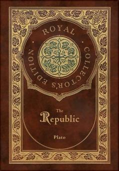 The Republic (Royal Collector's Edition) (Case Laminate Hardcover with Jacket)