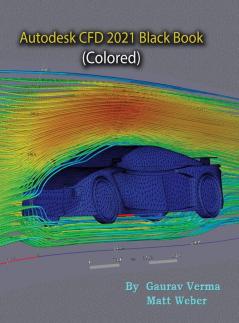 Autodesk CFD 2021 Black Book (Colored)