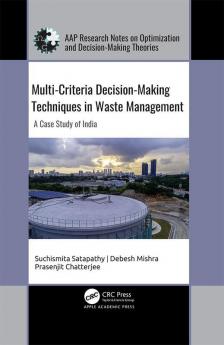 Multi-Criteria Decision-Making Techniques in Waste Management