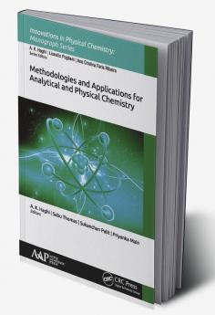 Methodologies and Applications for Analytical and Physical Chemistry