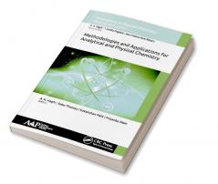 Methodologies and Applications for Analytical and Physical Chemistry