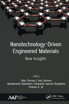 Nanotechnology-Driven Engineered Materials