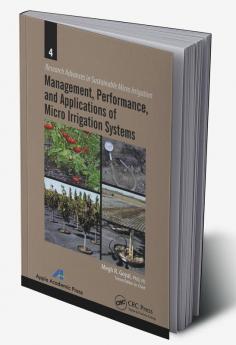 Management Performance and Applications of Micro Irrigation Systems