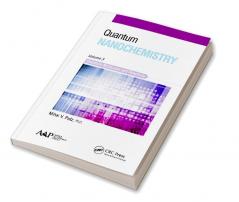 Quantum Nanochemistry Volume Three