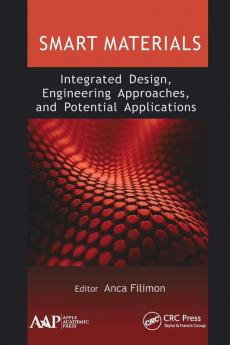 Smart Materials: Integrated Design Engineering Approaches and Potential Applications