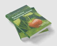 Reproductive Physiology in Plants