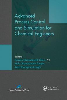 Advanced Process Control and Simulation for Chemical Engineers