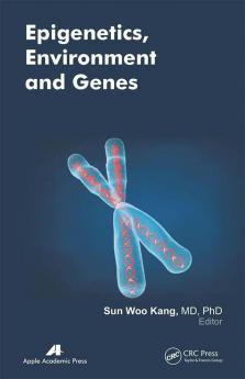 Epigenetics Environment and Genes