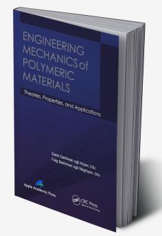 Engineering Mechanics of Polymeric Materials