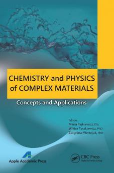 Chemistry and Physics of Complex Materials