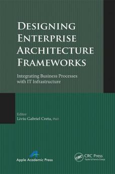 Designing Enterprise Architecture Frameworks