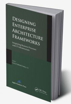 Designing Enterprise Architecture Frameworks