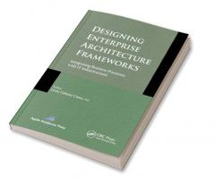 Designing Enterprise Architecture Frameworks