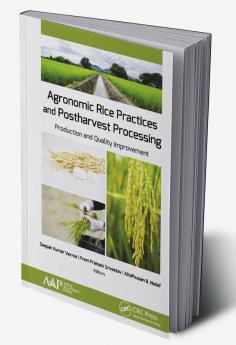 Agronomic Rice Practices and Postharvest Processing