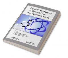 Physical Chemistry for the Chemical and Biochemical Sciences