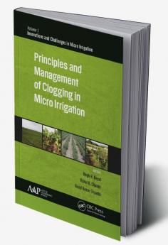 Principles and Management of Clogging in Micro Irrigation