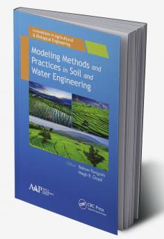 Modeling Methods and Practices in Soil and Water Engineering