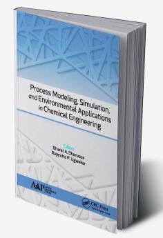 Process Modeling Simulation and Environmental Applications in Chemical Engineering