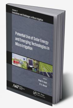 Potential Use of Solar Energy and Emerging Technologies in Micro Irrigation