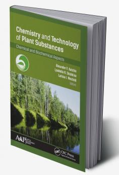 Chemistry and Technology of Plant Substances