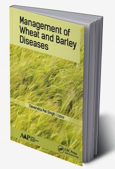 Management of Wheat and Barley Diseases