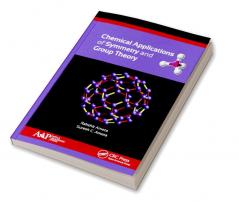 Chemical Applications of Symmetry and Group Theory