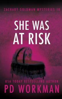 She Was At Risk: 10 (Zachary Goldman Mysteries)