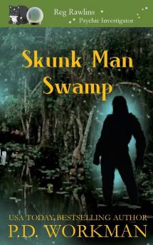 Skunk Man Swamp: 10 (Reg Rawlins Psychic Investigator)