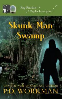 Skunk Man Swamp: 10 (Reg Rawlins Psychic Investigator)