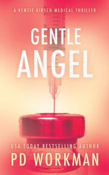 Gentle Angel: 4 (A Kenzie Kirsch Medical Thriller)