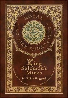 King Solomon's Mines (Royal Collector's Edition) (Case Laminate Hardcover with Jacket)