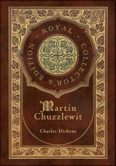 Martin Chuzzlewit (Royal Collector's Edition) (Case Laminate Hardcover with Jacket)